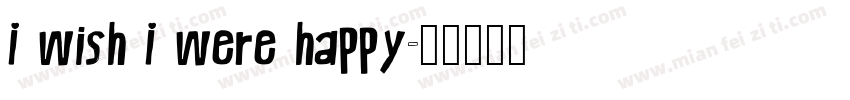 I wish I were happy字体转换